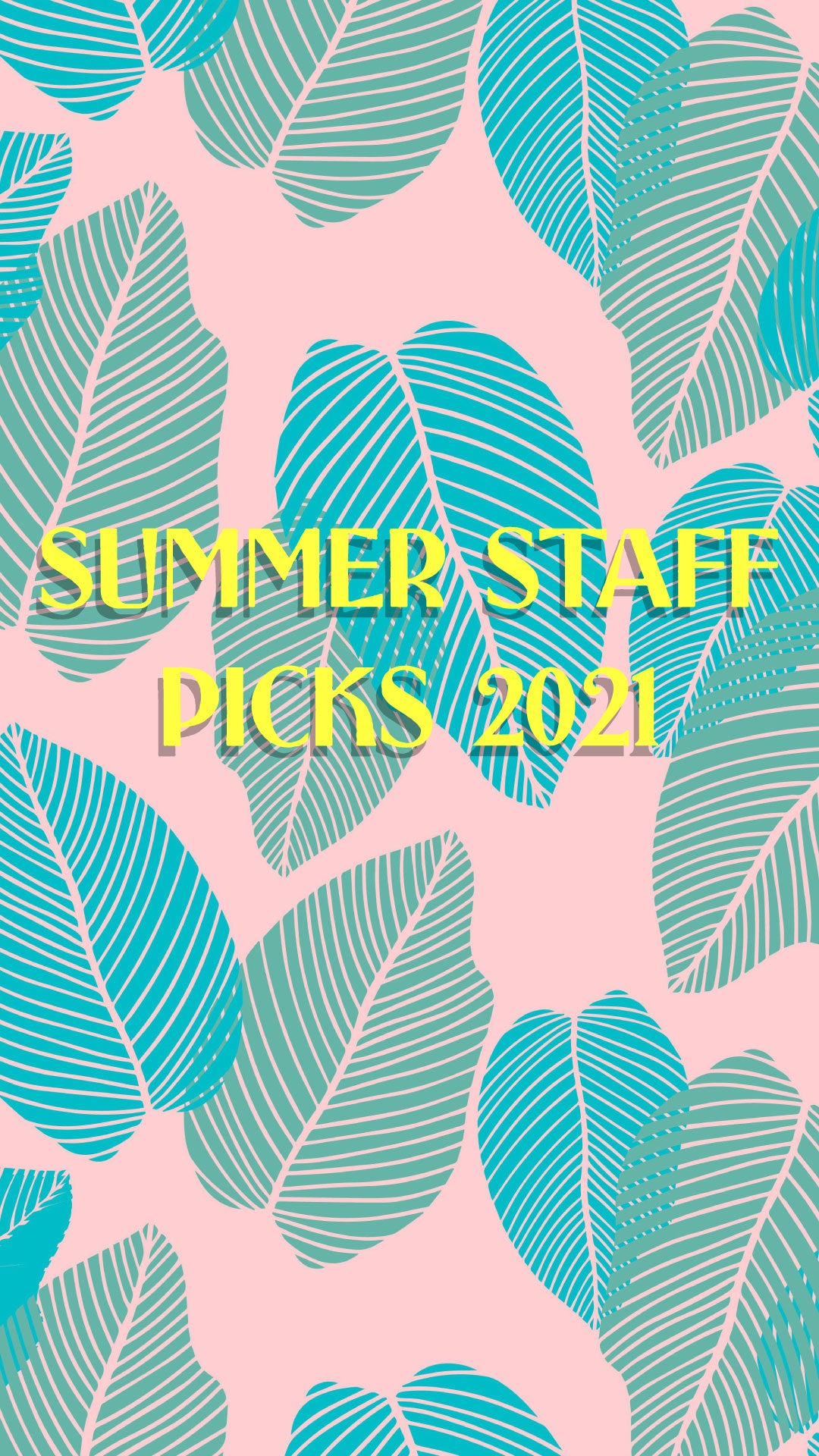 Summer Staff Picks 2021