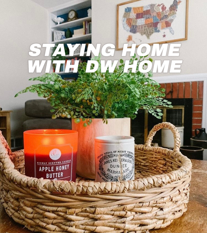 Staying Home with DW Home